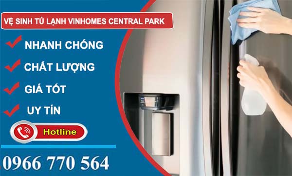 thợ vệ sinh tủ lạnh Vinhomes Central Park 