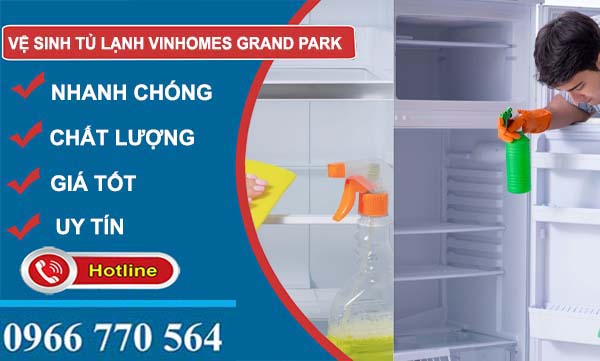 thợ vệ sinh tủ lạnh vinhomes grand park