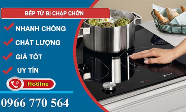 khắc phục bếp từ bị chập chờn