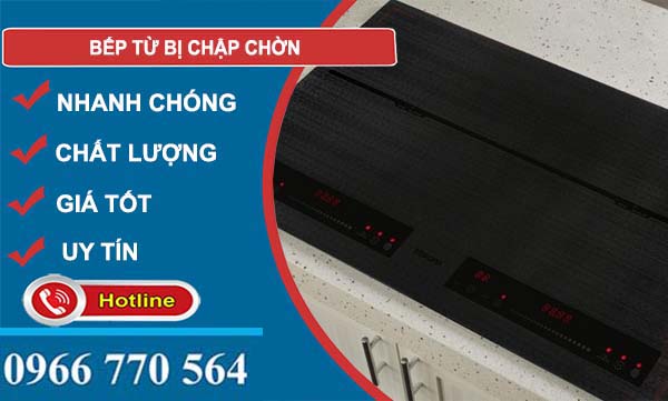 nguyên nhân bếp từ bị chập chờn