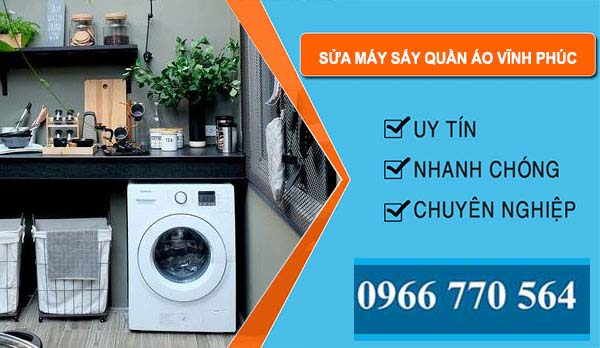 Sửa Máy Sấy Quần Áo Vĩnh Phúc