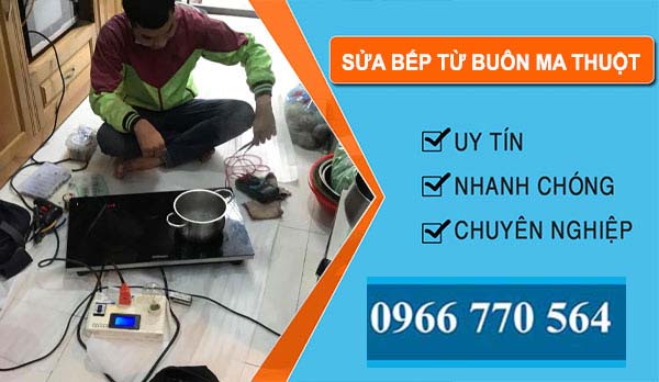 Thợ Sửa Bếp Từ Buôn Ma Thuột