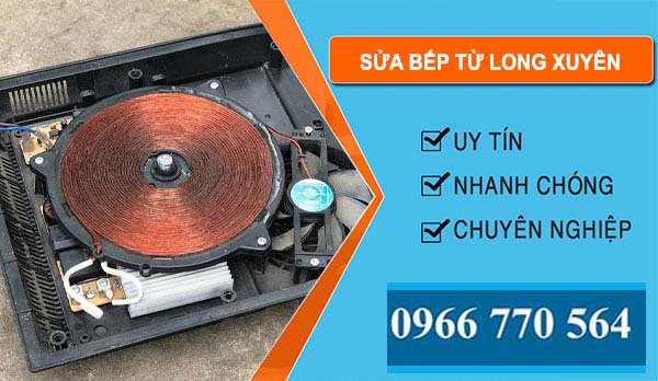 Sửa Bếp Từ Long Xuyên