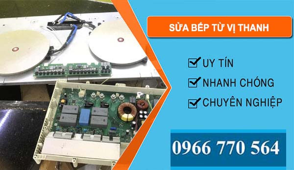 Sửa Bếp Từ Vị Thanh