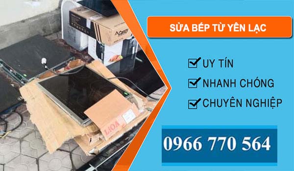 Thợ Sửa Bếp Từ Yên Lạc