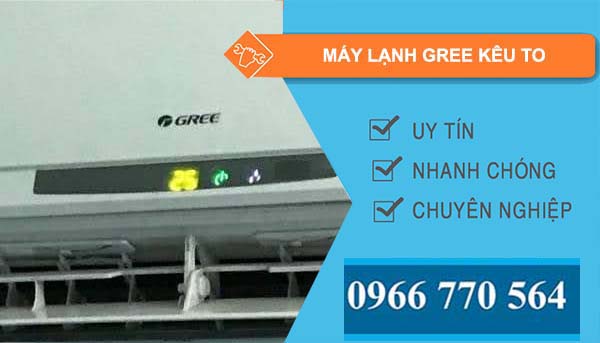 máy lạnh gree kêu to