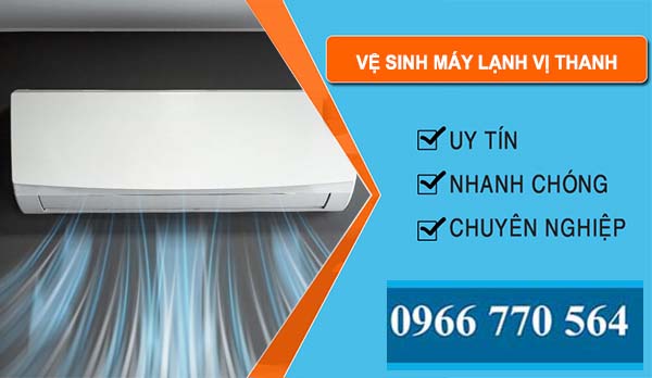 Vệ Sinh Máy Lạnh Tại Vị Thanh