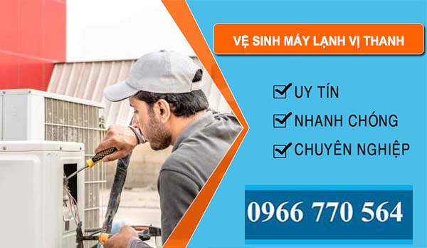 Vệ Sinh Máy Lạnh Vị Thanh