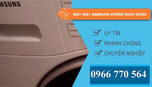 máy giặt samsung không quay được