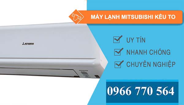 máy lạnh mitsubishi kêu to