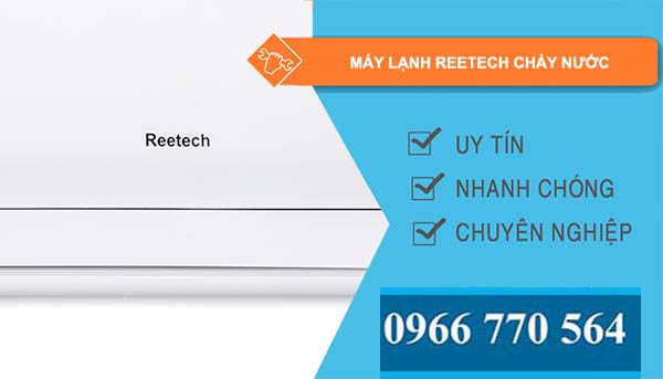 máy lạnh reetech chảy nước