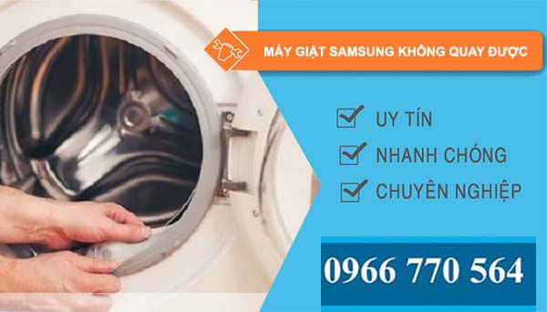 nguyên nhân máy giặt samsung không quay được