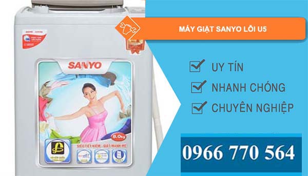 nguyên nhân máy giặt sanyo lỗi u5