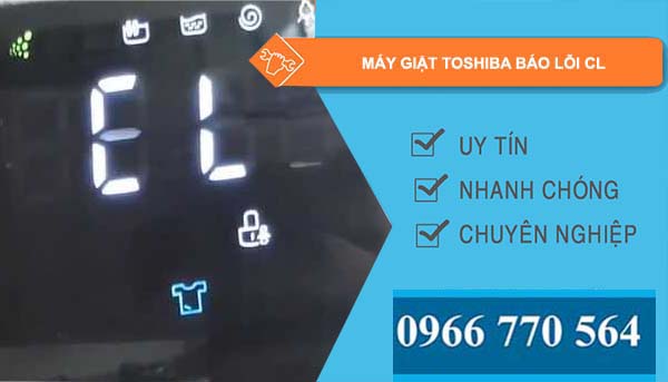 nguyên nhân máy giặt toshiba báo lỗi cl