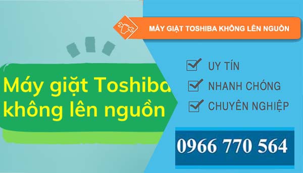 nguyên nhân máy giặt toshiba không lên nguồn