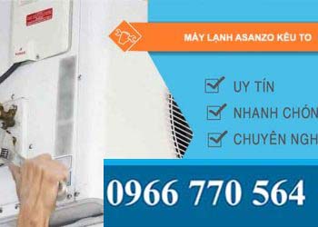 nguyên nhân máy lạnh asanzo kêu to