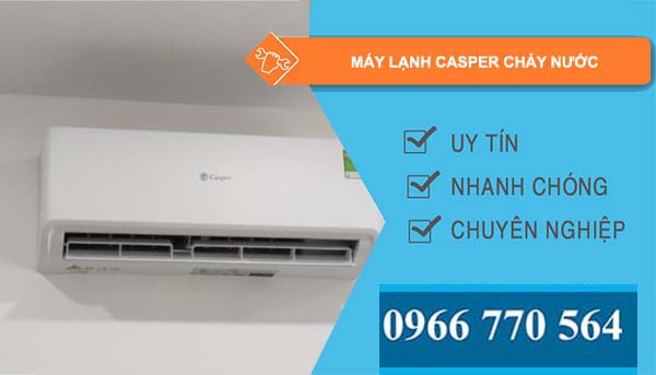 nguyên nhân máy lạnh casper chảy nước