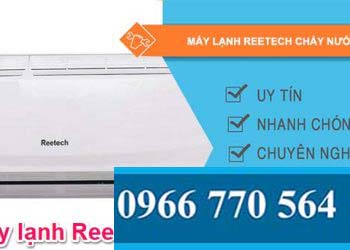 nguyên nhân máy lạnh reetech chảy nước