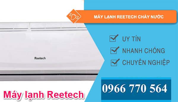 nguyên nhân máy lạnh reetech chảy nước