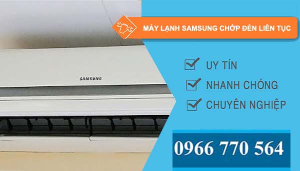 nguyên nhân máy lạnh samsung chớp đèn liên tục