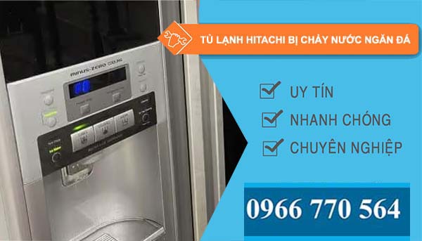 nguyên nhân tủ lạnh hitachi bị chảy nước ngăn đá