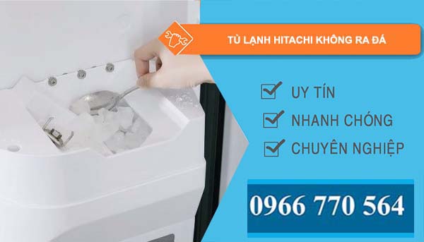 nguyên nhân tủ lạnh hitachi không ra đá