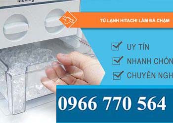 nguyên nhân tủ lạnh hitachi làm đá chậm