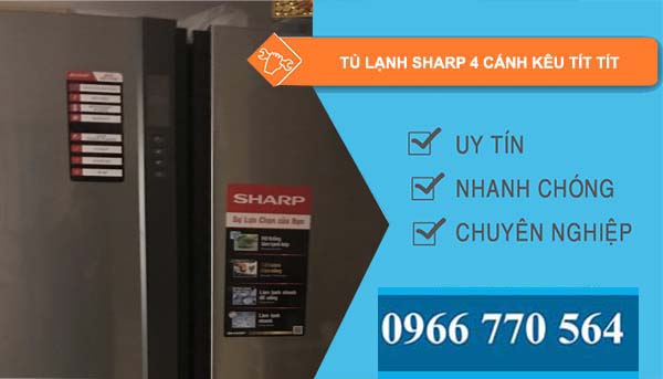 nguyên nhân tủ lạnh sharp 4 cánh kêu tít tít