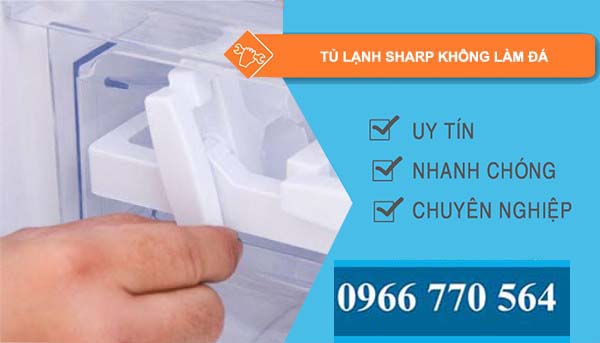 nguyên nhân tủ lạnh sharp không làm đá