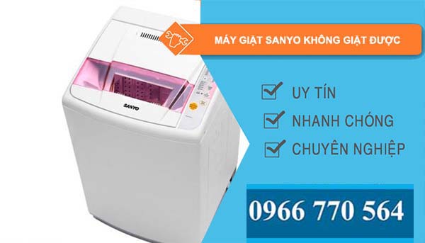 sửa máy giặt sanyo không giặt được