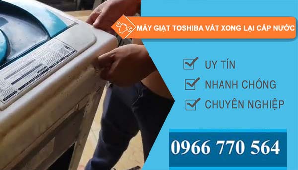 sửa máy giặt toshiba vắt xong lại cấp nước