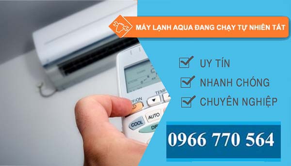 sửa máy lạnh aqua đang chạy tự nhiên tắt