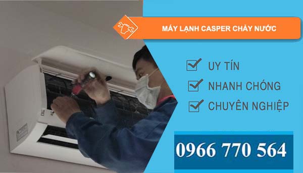 sửa máy lạnh casper chảy nước