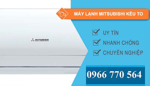 sửa máy lạnh mitsubishi kêu to