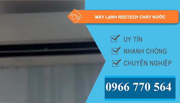 sửa máy lạnh reetech chảy nước