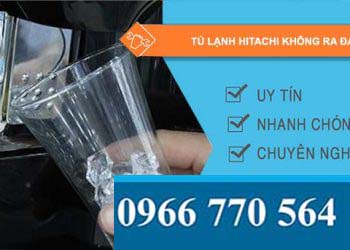 sửa tủ lạnh hitachi không ra đá