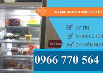 sửa tủ lạnh sharp 4 cánh kêu tít tít