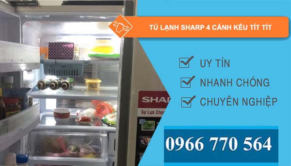 sửa tủ lạnh sharp 4 cánh kêu tít tít