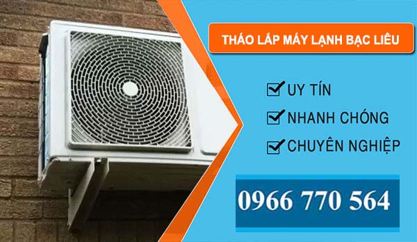 Tháo Lắp Máy Lạnh Bạc Liêu