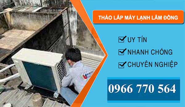 Tháo Lắp Máy Lạnh Lâm Đồng