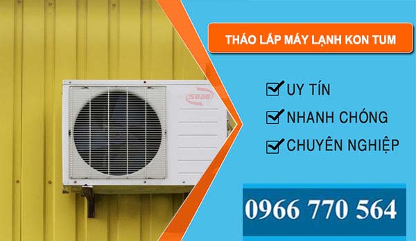 Tháo Lắp Máy Lạnh tại Kon Tum