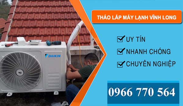 Tháo Lắp Máy Lạnh tại Vĩnh Long