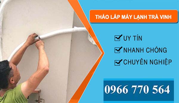 Tháo Lắp Máy Lạnh Trà Vinh