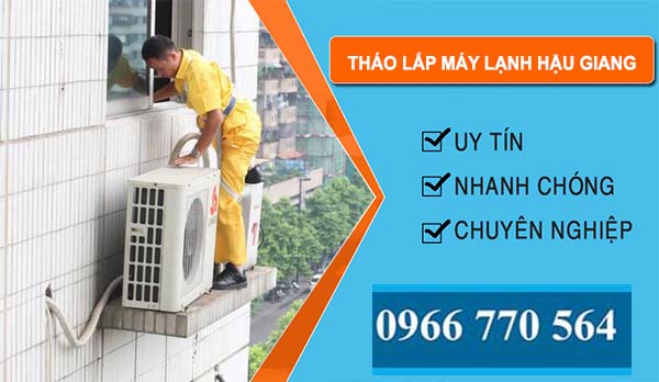 thợ Tháo Lắp Máy Lạnh Hậu Giang