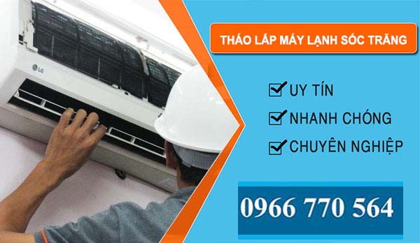 thợ Tháo Lắp Máy Lạnh sóc trăng