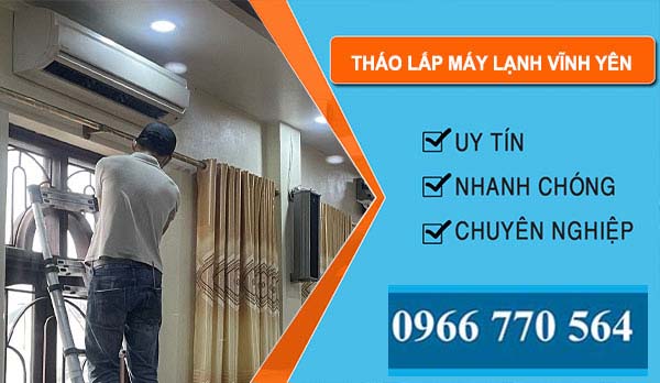 thợ Tháo Lắp Máy Lạnh Vĩnh Yên