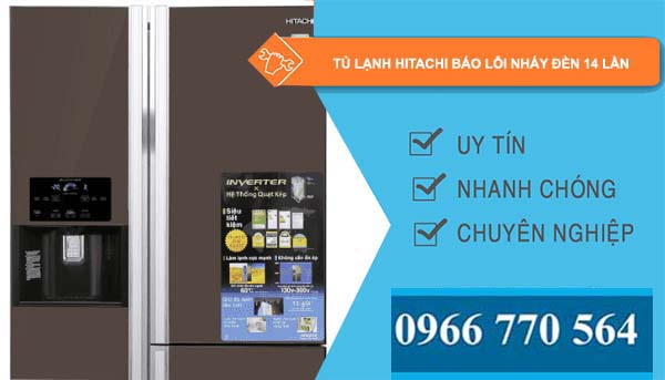 tủ lạnh hitachi báo lỗi nháy đèn 14 lần